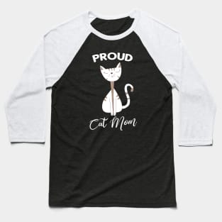 Proud Cat Mom Cats Owner Gifts Baseball T-Shirt
